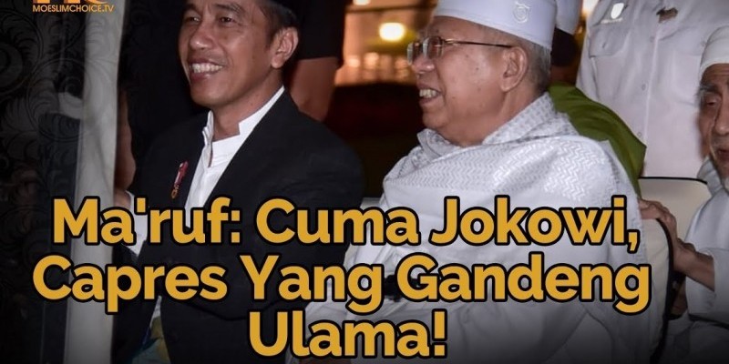 Ma'ruf: Cuma Jokowi, Capres Yang Gandeng Ulama!