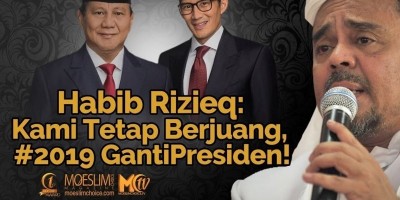 Habib Rizieq: Kami Tetap Berjuang, #2019GantiPresiden!