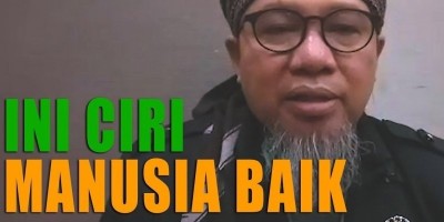 USTADZ MUHAMMAD YUNUS: INI CIRI MANUSIA BAIK