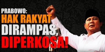 Prabowo Hak Rakyat Dirampas, Diperkosa!
