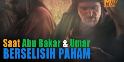 Saat Abu Bakar Dan Umar Berselisih Paham