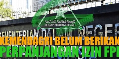 KEMENDAGRI BELUM BERIKAN PERPANJANGAN IZIN FPI