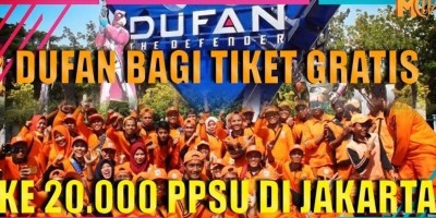 DUFAN BAGI TIKET GRATIS KE 20 000 PPSU DI JAKARTA