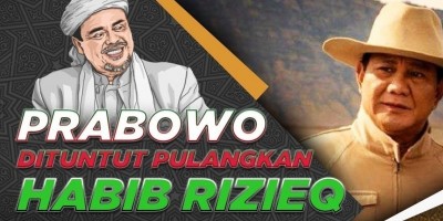 PRABOWO DITUNTUT PULANGKAN HABIB RIZIEQ