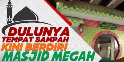 DULUNYA TEMPAT SAMPAH, KINI BERDIRI MASJID MEGAH