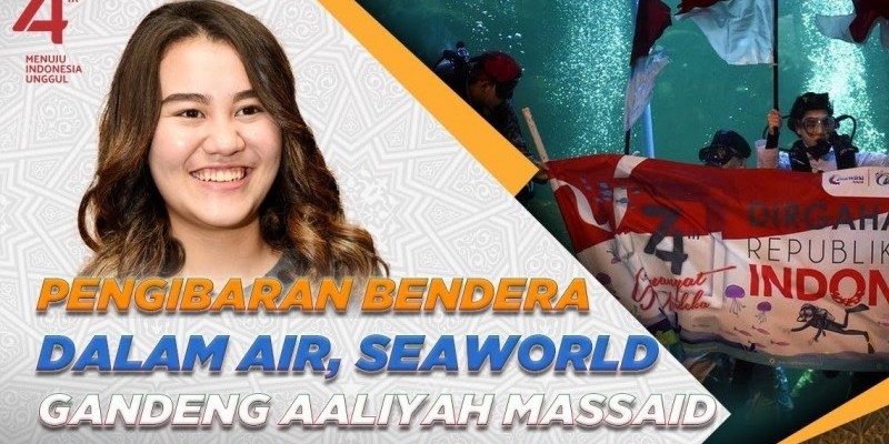 PENGIBARAN BENDERA DALAM AIR, SEAWORLD GANDENG AALIYAH MASSAID