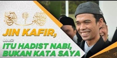 JIN KAFIR, UAS: ITU HADIST NABI, BUKAN KATA SAYA