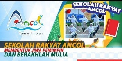 SEKOLAH RAKYAT ANCOL MEMBENTUK JIWA PEMIMPIN DAN BERAKHLAH MULIA