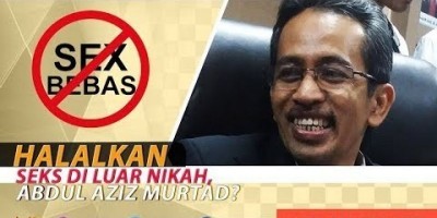 HALALKAN SEKS DI LUAR NIKAH, ABDUL AZIZ MURTAD?