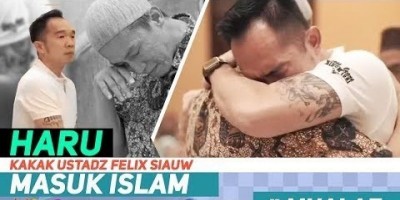 HARU, KAKAK USTADZ FELIX SIAUW MASUK ISLAM