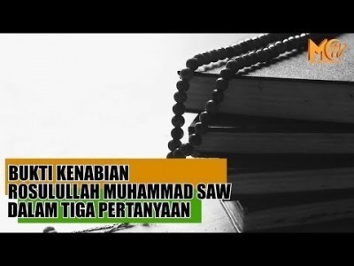 BUKTI KENABIAN ROSULULLAH ﷺ DALAM 3 PERTANYAAN