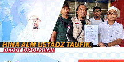 HINA ALM USTADZ TAUFIK, DEDDY DIPOLISIKAN