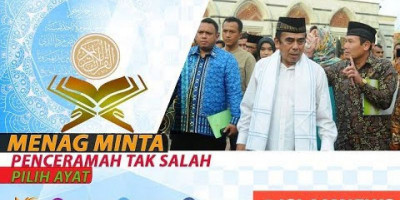 MENAG MINTA PENCERAMAH TAK SALAH PILIH AYAT