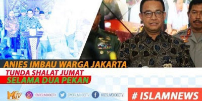 ANIES IMBAU WARGA JAKARTA TUNDA SHALAT JUMAT SELAMA DUA PEKAN