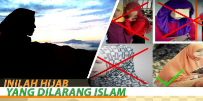 Inilah Hijab Yang Dilarang Islam