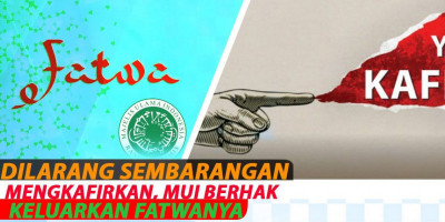 Dilarang Sembarangan Mengkafirkan, MUI Berhak Keluarkan Fatwanya