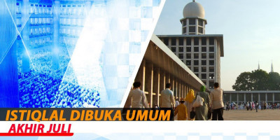 Istiqlal Dibuka Umum Akhir Juli