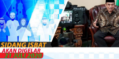 Sidang Itsbat akan digelar 21 Juli 2020