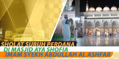 Sholat Subuh Perdana di Masjid Aya Shofia Imam Syekh Abdullah Al Ashfar