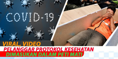 Viral, Video Pelanggar Protokol Kesehatan Dimasukan Dalam Peti Mati