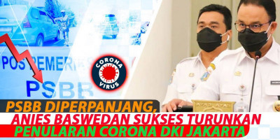 PSBB Diperpanjang, Anies Baswedan Sukses Turunkan Penularan Corona DKI Jakarta