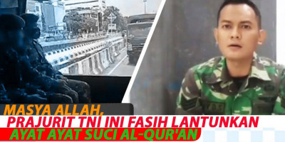 MASYA ALLAH, PRAJURIT TNI INI FASIH LANTUNKAN AYAT AYAT SUCI AL-QUR'AN