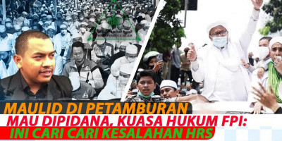 MAULID DI PETAMBURAN MAU DIPIDANA, KUASA HUKUM FPI : INI CARI CARI KESALAHAN HRS