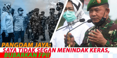 PANGDAM JAYA: SAYA TIDAK SEGAN MENINDAK KERAS, BUBARKAN FPI!