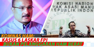 KOMNAS HAM : KASUS 6 LASKAR FPI BUKAN PELANGGARAN HAM BERAT