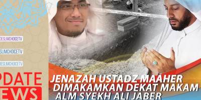 JENAZAH USTADZ MAAHER DIMAKAMKAN DEKAT MAKAM ALM SYEKH ALI JABER