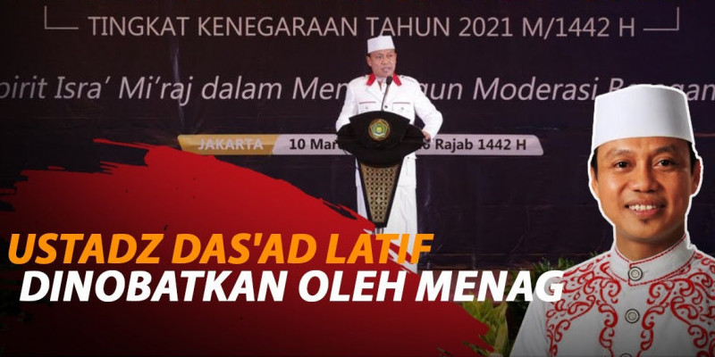 USTADZ DAS'AD LATIF DINOBATKAN OLEH MENAG