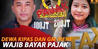 DEWA KIPAS DAN GM IRENE WAJIB BAYAR PAJAK