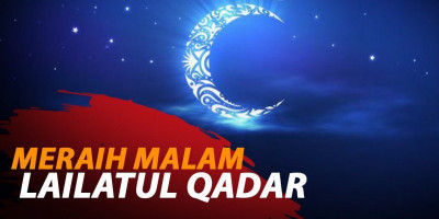 MERAIH MALAM LAILATUL QADAR