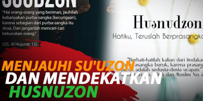 MENJAUHI SU'UZON DAN MENDEKATKAN HUSNUZON