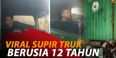 VIRAL SUPIR TRUK BERUSIA 12 TAHUN