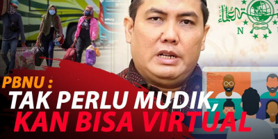 PBNU : TAK PERLU MUDIK, KAN BISA VIRTUAL