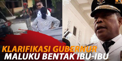 KLARIFIKASI GUBERNUR MALUKU BENTAK IBU-IBU