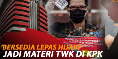 BERSEDIA LEPAS HIJAB?' JADI MATERI TWK DI KPK