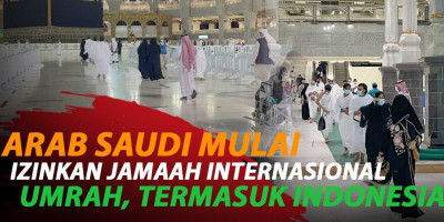 ARAB SAUDI IZINKAN IBADAH UMRAH MULAI 10 AGUSTUS