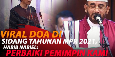 VIRAL DOA DI SIDANG TAHUNAN MPR 2021 MINTA PERBAIKAN KEPEMIMPINAN