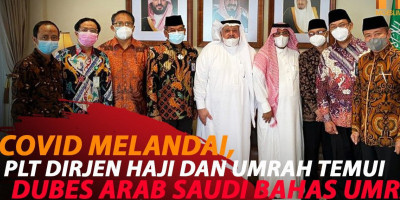 COVID MELANDAI, PLT DIRJEN HAJI TEMUI DUBES SAUDI LOBI UMRAH