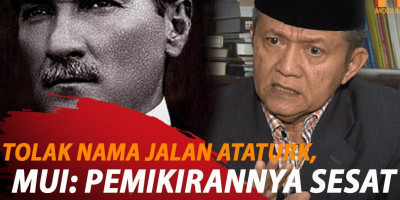 MUI TOLAK ATATURK JADI NAMA JALAN