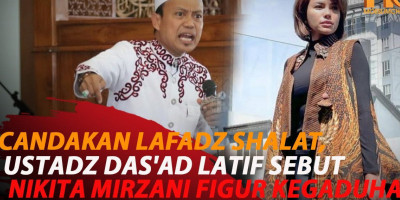 USTADZ DAS'AD LATIF: UNFOLLOW DAN BLOK KONTEN NIKITA MIRZANI