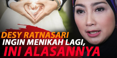 DESY RATNASARI MILIH NIKAH DARIPADA JADI CAGUB