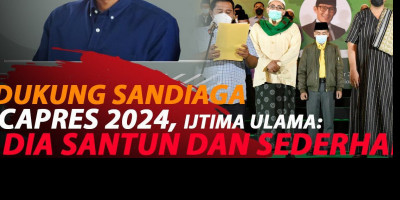 IJTIMA ULAMA DEKLARASIKAN SANDIAGA UNO CAPRES 2024