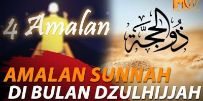 4 Amalan di Bulan Dzulhijjah Yang Dianjurkan