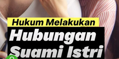 Hukum Melakukan Hubungan Suami Istri Di Bulan Ramadhan